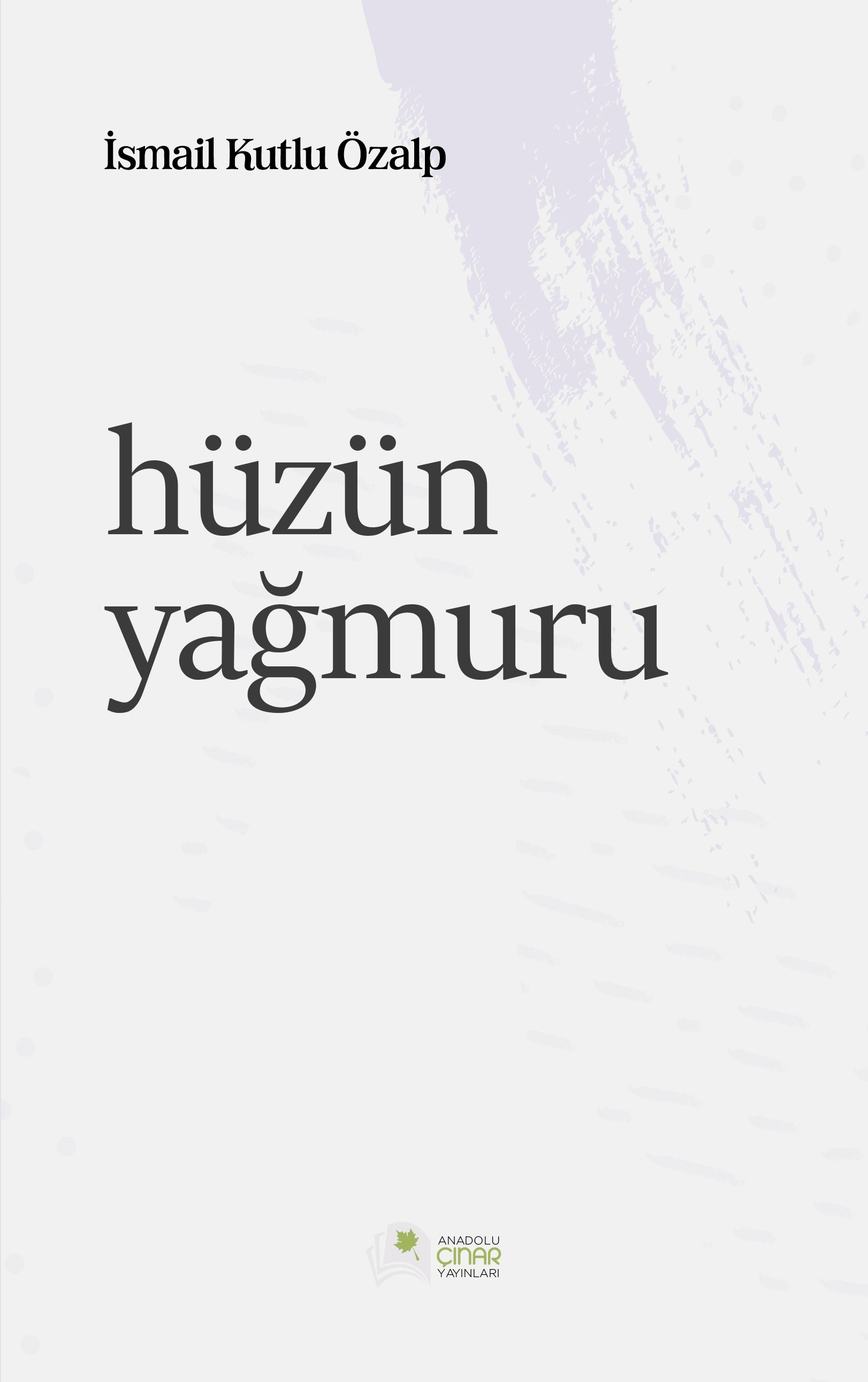 Hüzün%20Yağmuru%20-%20İsmail%20Kutlu%20Özalp