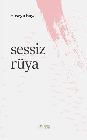 Sessiz Rüya - Hüseyin Kaya